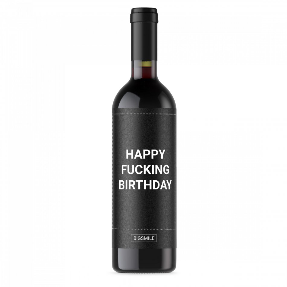 Happy Fucking Birthday